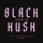 Black Hush